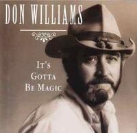 Don Williams - It's Gotta Be Magic